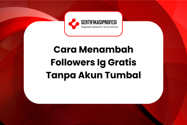 Cara Menambah Followers Ig Gratis Tanpa Akun Tumbal