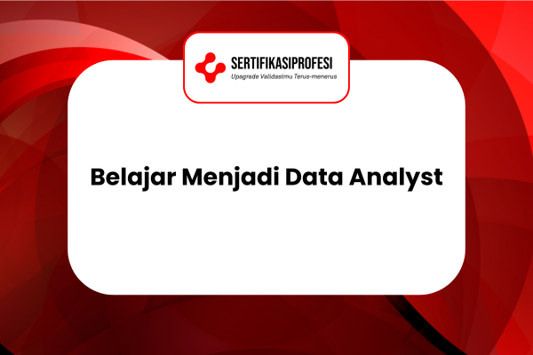Belajar Menjadi Data Analyst