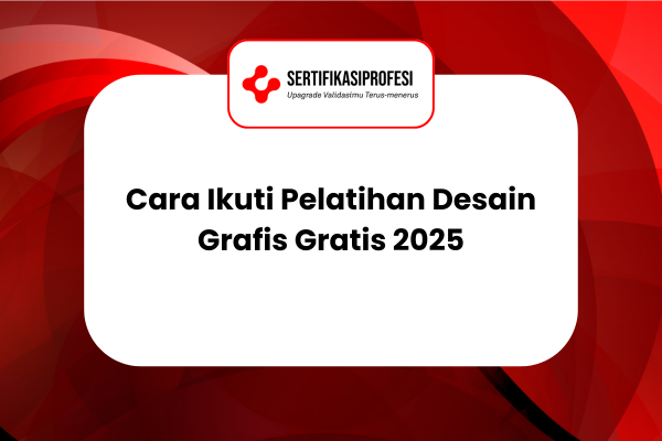 Cara Ikuti Pelatihan Desain Grafis Gratis 2025